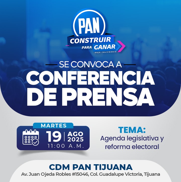 HOY CONFERENCIA DE PRENSA DEL PAN DE BAJA CALIFORNIA