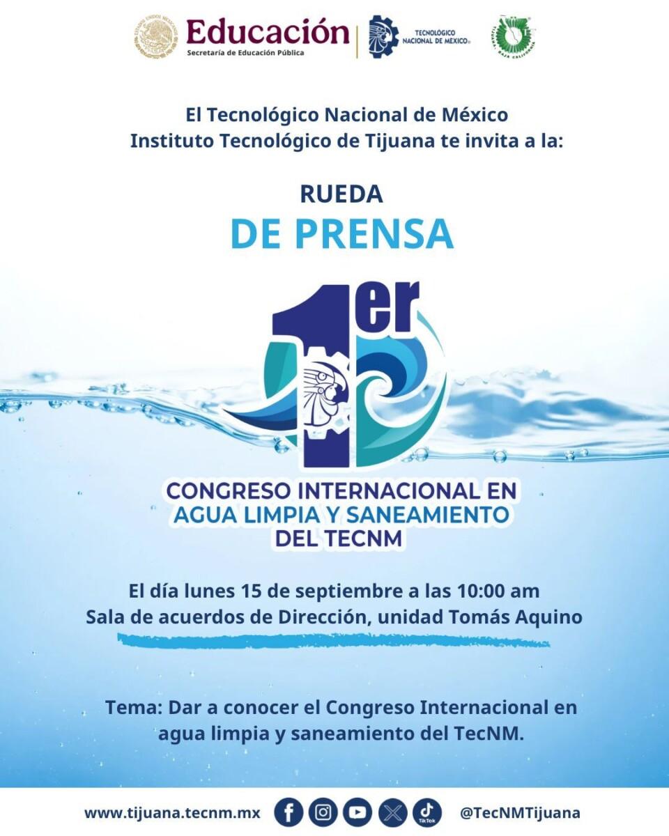 EL INSTITUTO TECNOLÓGICO DE TIJUANA ANUNCIA EL CONGRESO INTERNACIONAL EN AGUA LIMPIA Y SANEAMIENTO