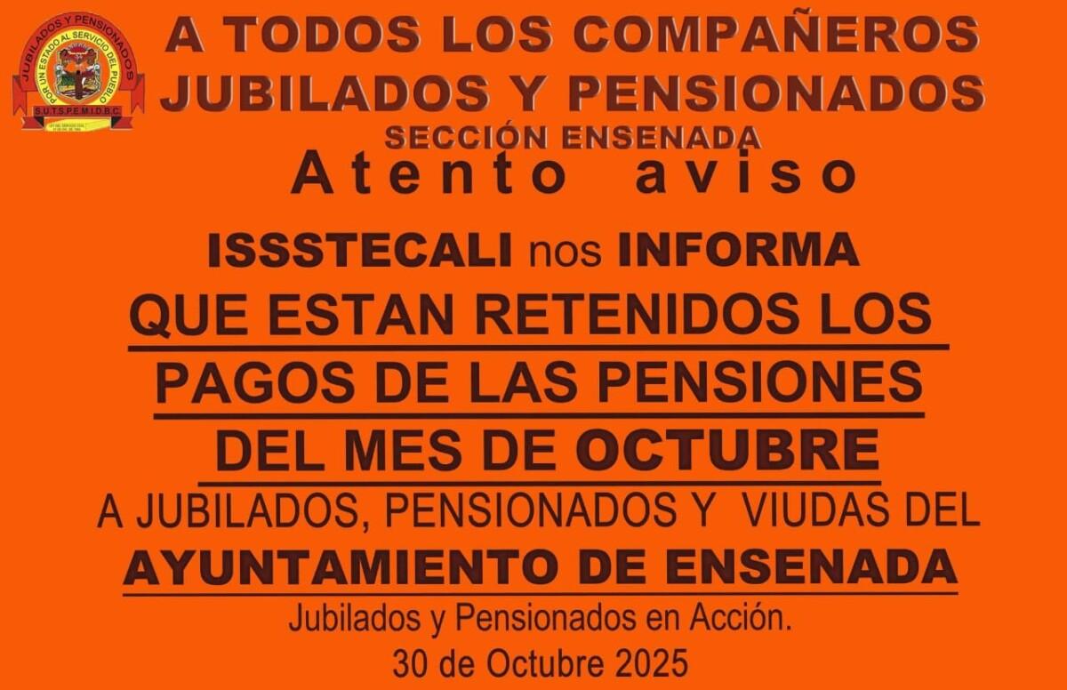 LA CRISÍS ECÓNOMICA QUE TIENE LA ADMINISTRACIÓN  MUNICIPAL DE ENSENADA,AFECTA A JUBILADOS Y PENSIONADOS
