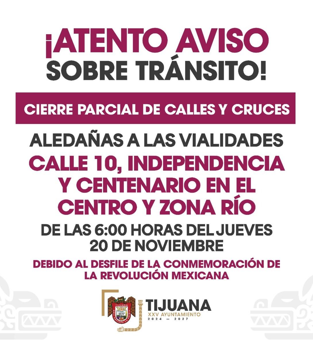 Informa Gobierno Municipal de Tijuana cierre de vialidades por Desfile del 20 de Noviembre