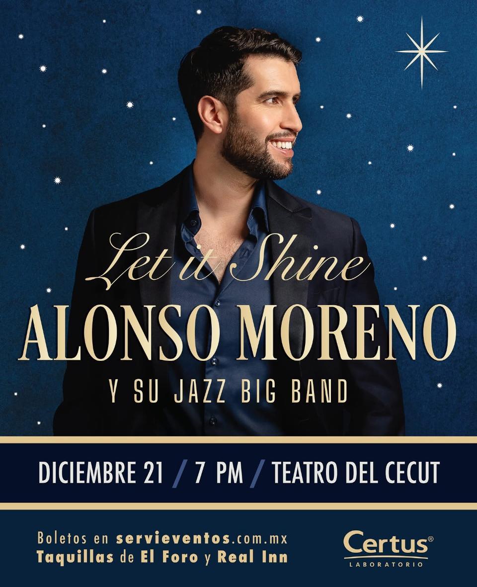 ALONSO MORENO Y SU BIG BAND SE PRESENTAN EN EL TEATRO DEL CECUT EL DÍA 21 DE DICIEMB RE