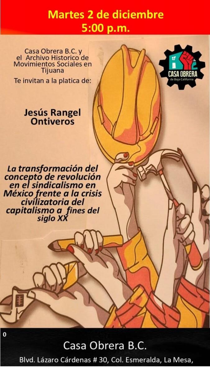 JESÚS RANGEL ONTIVEROS PRESENTA SU CONFERENCIA SOBRE SINDICALISMO HOY EN CASA OBRERA DE TIJUANA