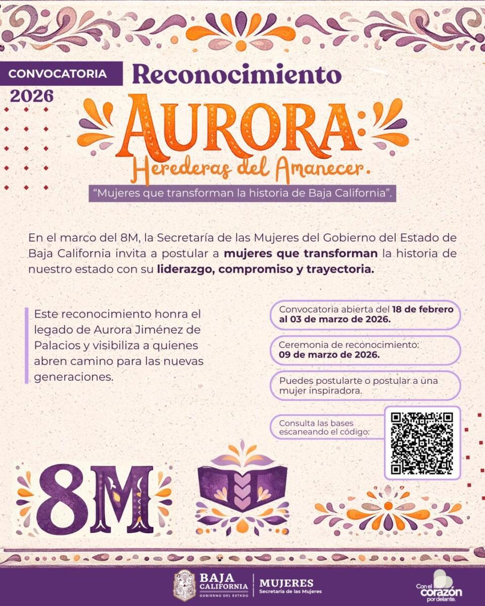 SECRETARÍA DE LAS MUJERES LANZA CONVOCATORIA: RECONOCIMIENTO “AURORA, HEREDERAS DEL AMANECER: MUJERES QUE TRANSFORMAN BAJA CALIFORNIA”