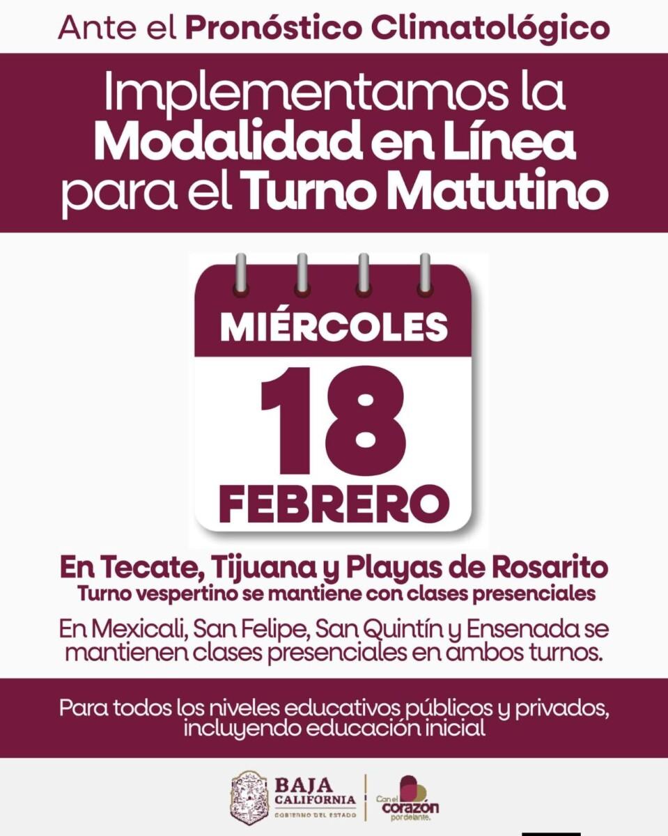 LAS CLASES EN EL TURNO MATUTINO EN TIJUANA,ROSARITO Y TECATE SON VIRTUALES ÉSTE MIÉRCOLES DE CENIZA. DEBIDO A LA TORMENTA