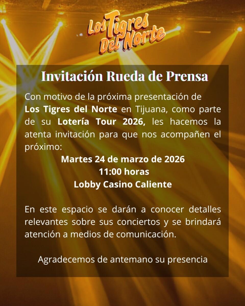 MAÑANA RUEDA DE PRENSA,EL REGRESO DE LOS TIGRES DEL NORTE A TIJUANA