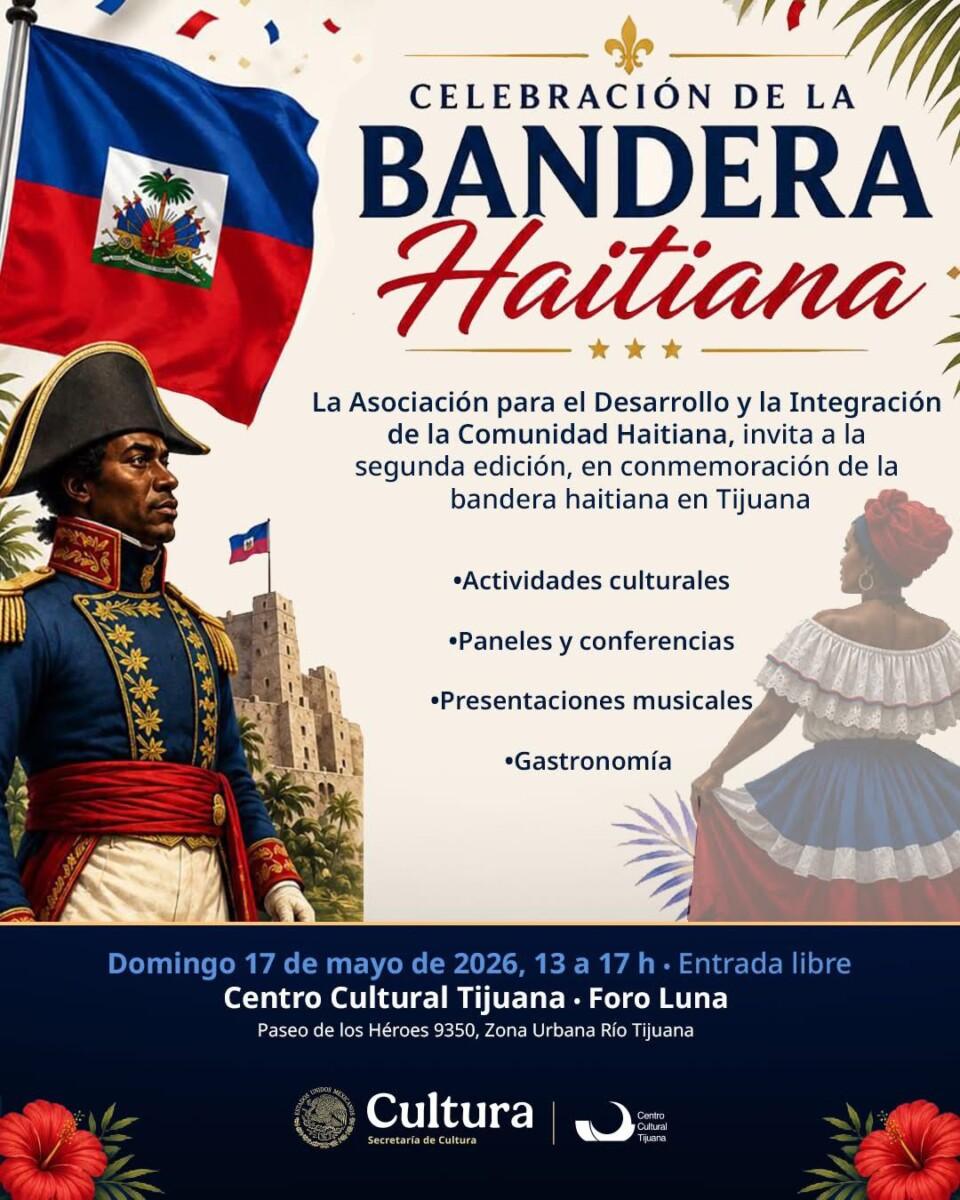 LA COMUNIDAD HAITIANA RESIDENTE EN TIJUANA,INVITA A SU CELEBRACIÓN HOY EN EL CECUT