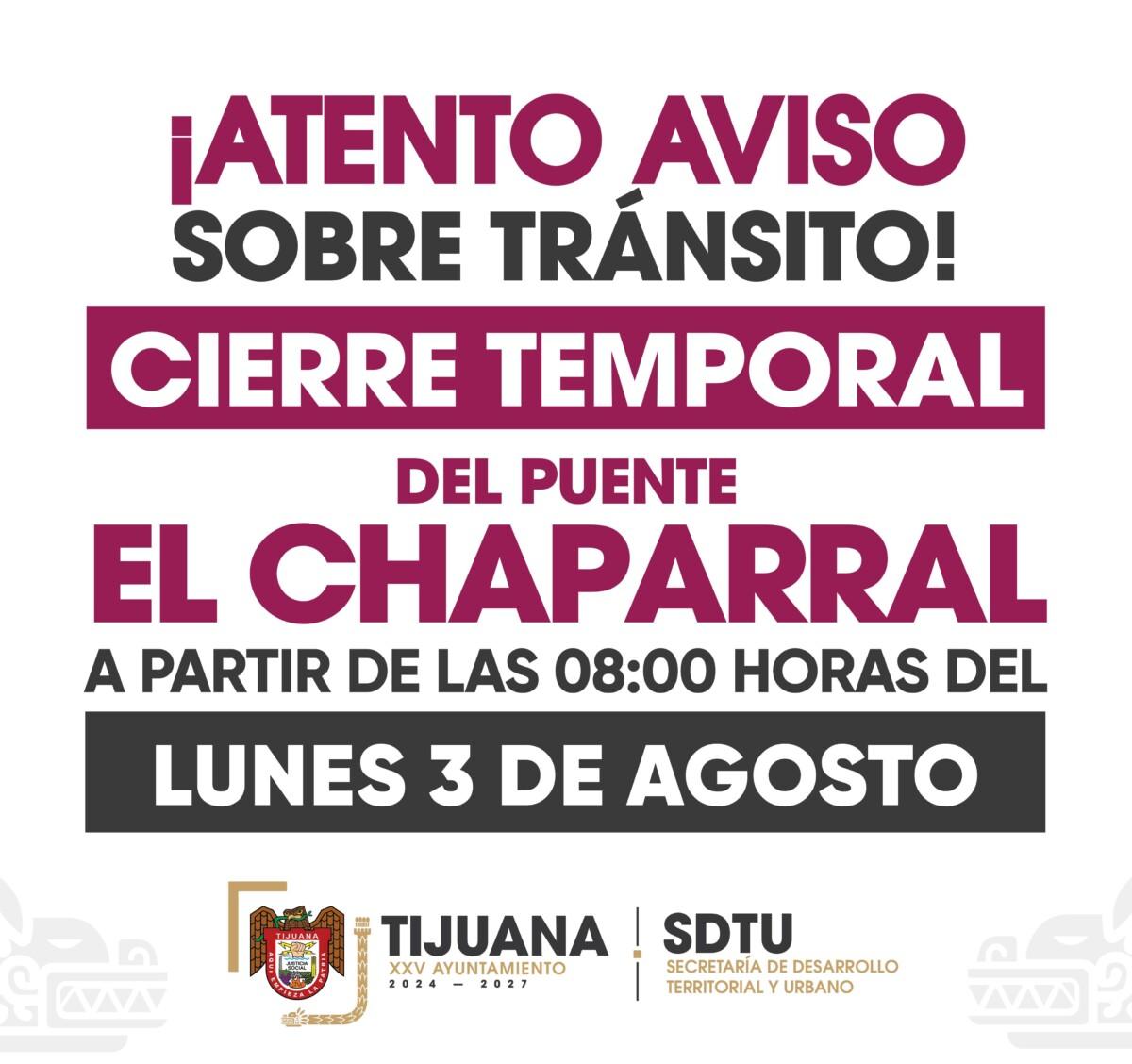 INFORMA GOBIERNO MUNICIPAL CIERRE TEMPORAL DEL PUENTE CHAPARRAL, A PARTIR DEL 3 DE AGOSTO POR TRABAJOS DE MANTENIMIENTO