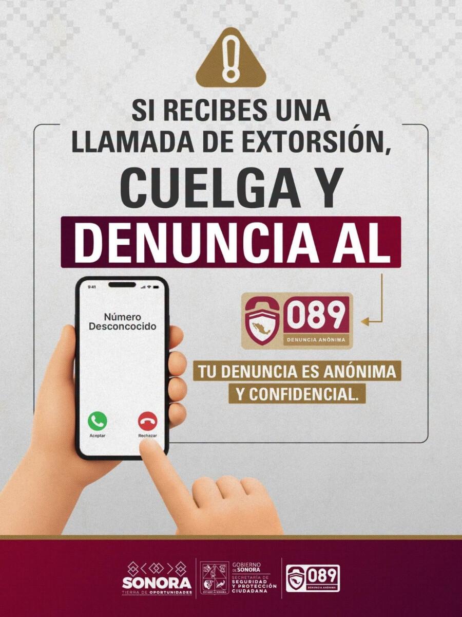 Reportes ciudadanos al 089 refuerzan acciones para prevenir la extorsión en Sonora
