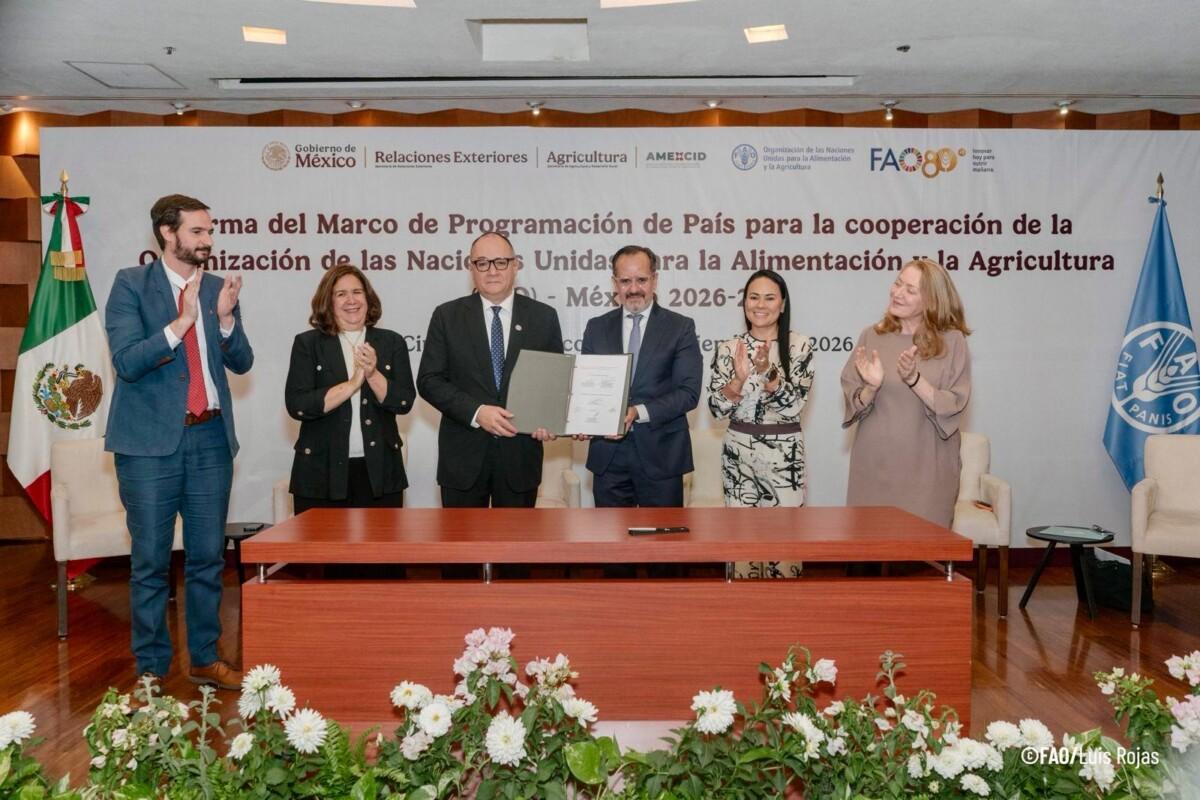 El Gobierno de México y la FAO firman el Marco de Programación de País 2026- 2031 para transformar los sistemas agroalimentarios 
